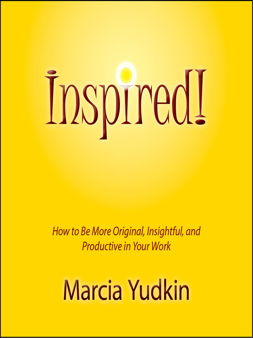 Title details for Inspired! by Marcia Yudkin - Available